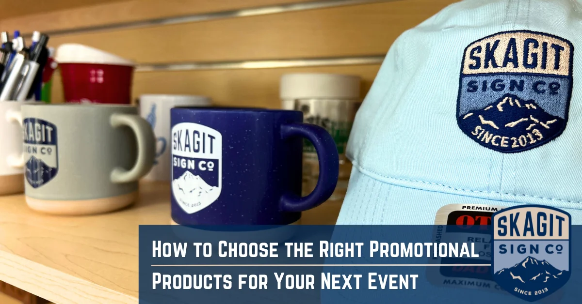How to Choose the Right Promotional Products for Your Next Event in Skagit County.